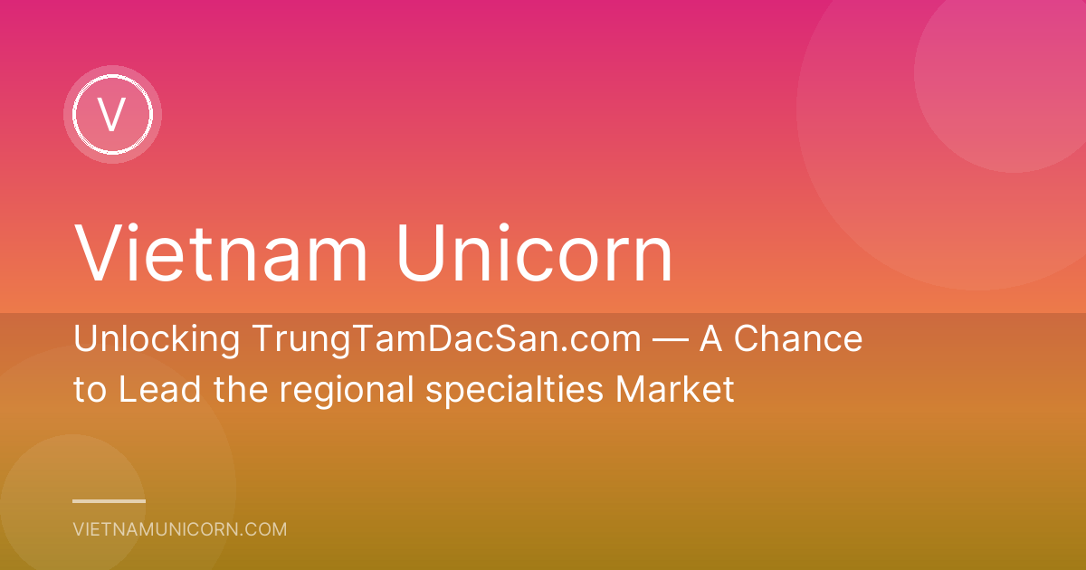 Unlocking TrungTamDacSan.com — A Chance to Lead the regional specialties Market