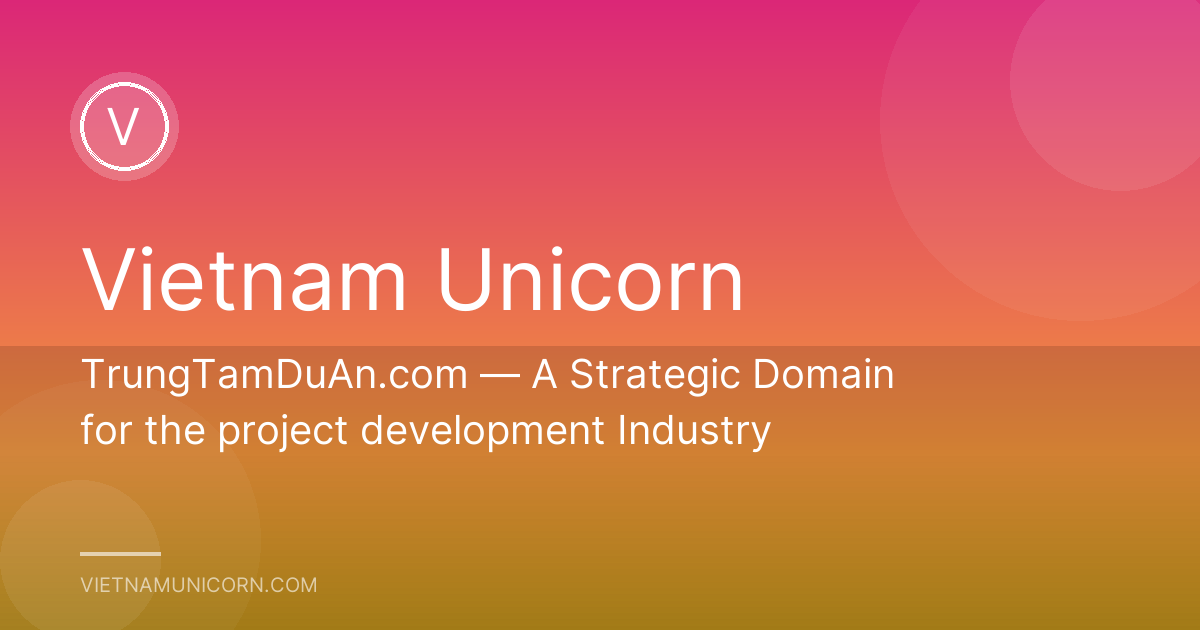 TrungTamDuAn.com — A Strategic Domain for the project development Industry