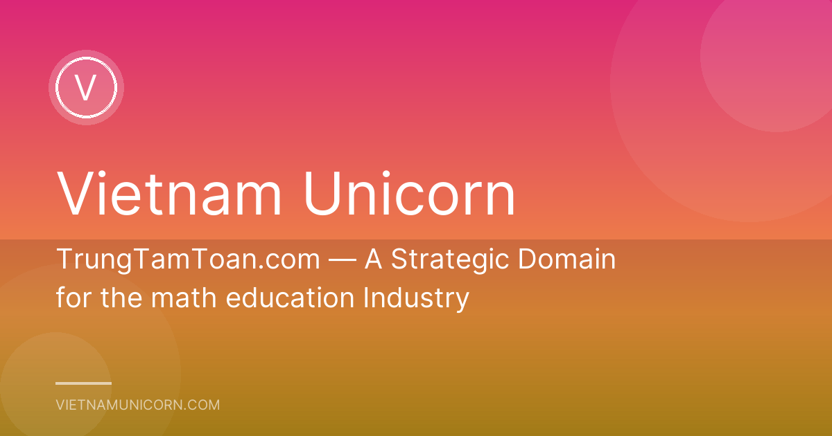 TrungTamToan.com — A Strategic Domain for the math education Industry