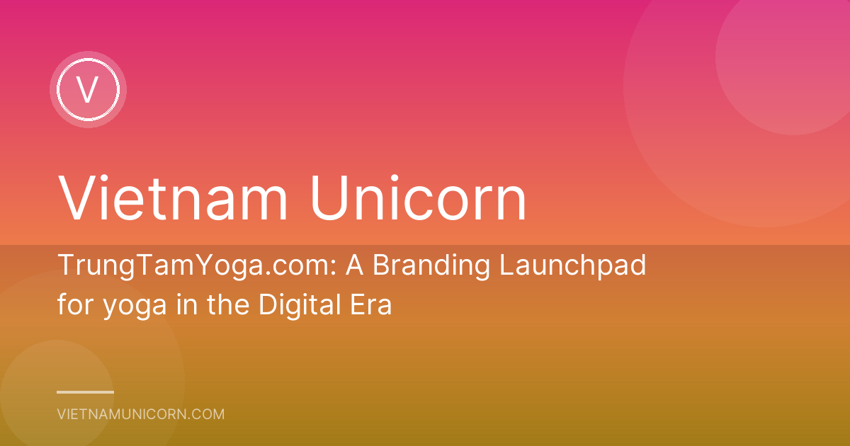 TrungTamYoga.com: A Branding Launchpad for yoga in the Digital Era