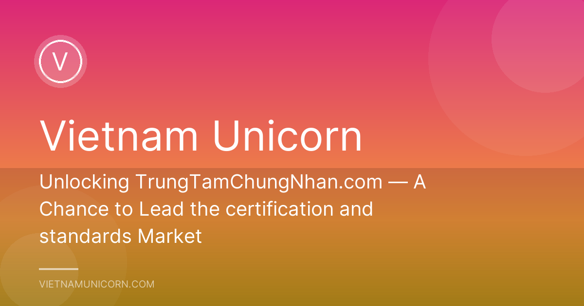 Unlocking TrungTamChungNhan.com — A Chance to Lead the certification and standards Market
