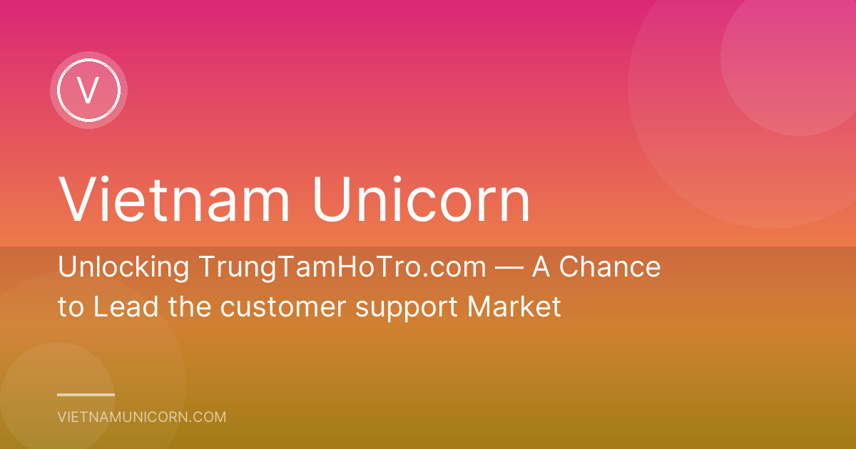 Unlocking TrungTamHoTro.com — A Chance to Lead the customer support Market
