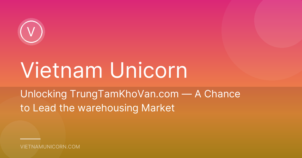 Unlocking TrungTamKhoVan.com — A Chance to Lead the warehousing Market