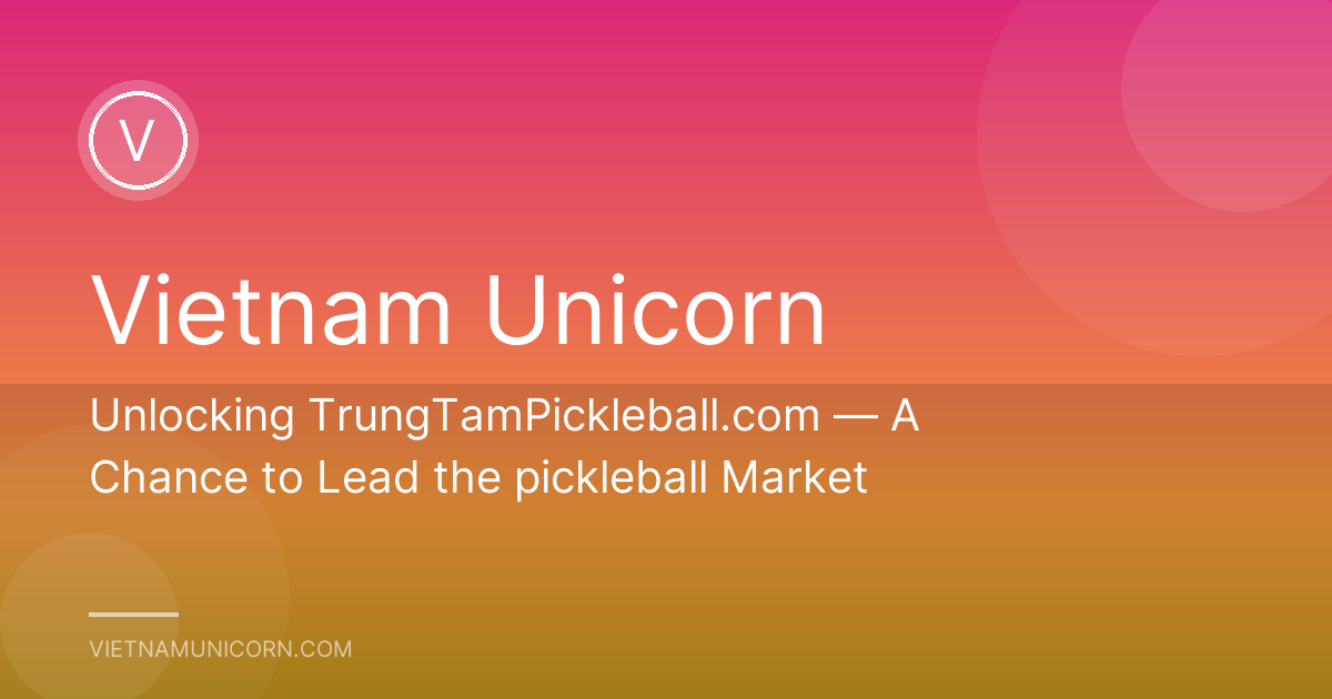 Unlocking TrungTamPickleball.com — A Chance to Lead the pickleball Market